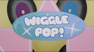 A "Wiggle Pop!" sign