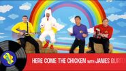 Alternate Song Title for Here Come The Chicken (from the 2014 version of Hot Potatoes! The Best of The Wiggles)