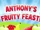 Anthony's Fruity Feast!/Marketing