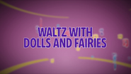 Waltz With Dolls And Fairies