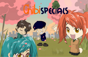 Chibi Specials | WikiAnimate Wiki | Fandom