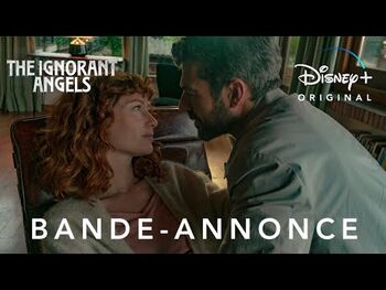 The_Ignorant_Angels_-_Bande-annonce_officielle_(VF)_Disney+