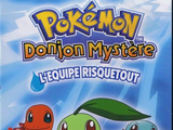 Pokémon Donjon Mystère : L'Équipe RisqueTout