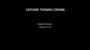 L'affaire Thomas Crown - Carton de doublage français