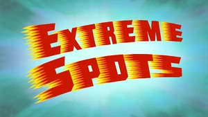 300px-S09E01A-Extreme-Spots-Titlecard