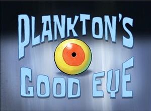 Plankton's Good Eye