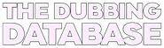 The Dubbing Database 2021 logo Stardard.png (486 KB) Stardard version (2021-present)