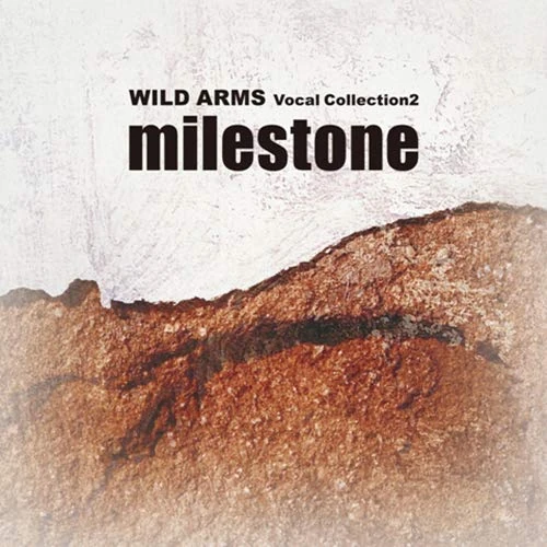 アニメ WILD ARMS Vocal Collection2 milestone Milestone ~ Wild Arms Vocal Collection 2 | Wild Arms Wiki | Fandom