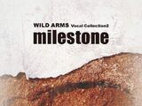 Milestone ~ Wild Arms Vocal Collection 2