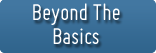 Beyond the basics