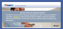 Msntv closure message