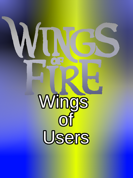 Wings of Fire: Wings of Users | Wings of Fire Fanon Wiki | Fandom