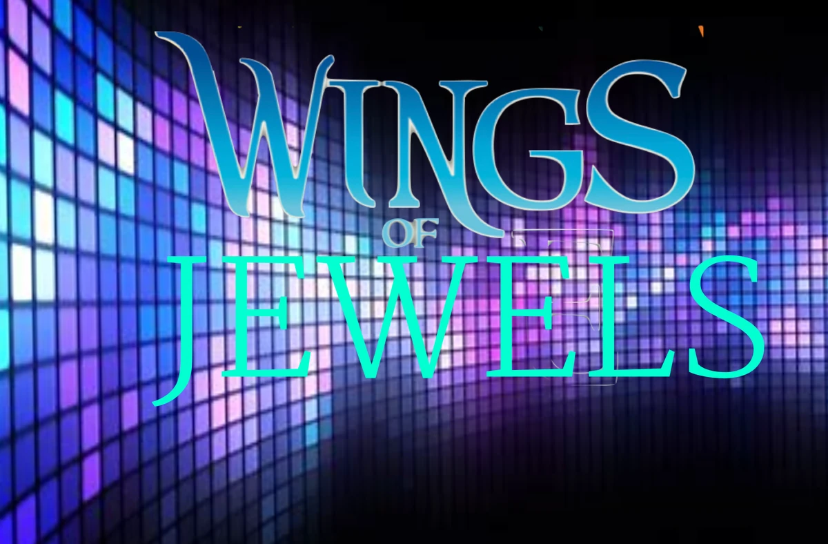 Wings of Jewels The Warrior’s Quest Wings of Fire Fanon Wiki Fandom