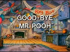 Good-bye Mr. Pooh
