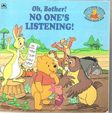Oh, Bother! No One's Listening