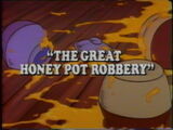 The Great Honey Pot Robbery