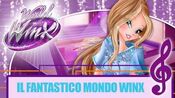 Winx Club - World Of Winx Canzone Il fantastico mondo Winx COMPLETA