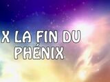 X la fin du Phénix