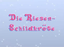Die Riesenschildkröte