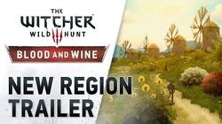 The Witcher 3 Wild Hunt -- Blood and Wine “New Region” Trailer