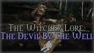 Legends of The Witcher The Devil by The Well
