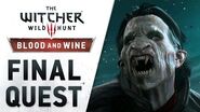 The Witcher 3 Wild Hunt - Blood and Wine Launch Trailer ("Final Quest")