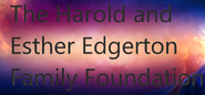 The Harold and Esther Edgerton Family Foundation