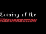 Coming of the Resurrection
