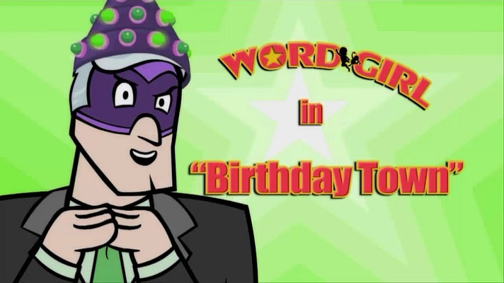 Birthday Town Wordgirl Wiki Fandom 