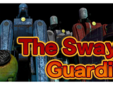 The Swaying Guardians