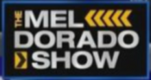 MelDorado show.png