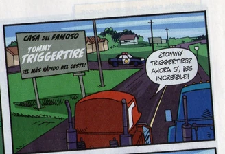 -"House of the famous Tommy Triggertire, west fastest car!"-