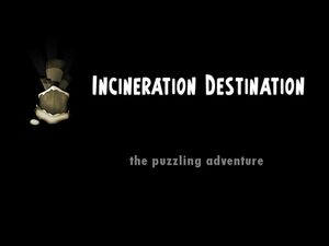 Incineration Destination title