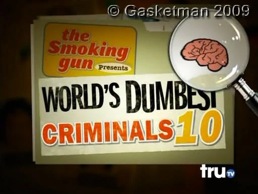 World's Dumbest Criminals | World's Dumbest Wiki | Fandom