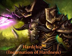 Hardchip, Incarnation of Hardness