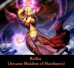 Roika, Arcane Maiden of Hardness