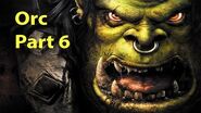 Warcraft 3 Gameplay - Orc Part 6 - Where Wyverns Dare