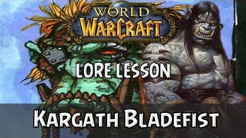 World of Warcraft lore lesson 71 Kargath Bladefist