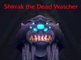 Shirrak the Dead Watcher