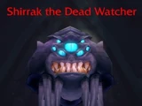 Shirrak the Dead Watcher