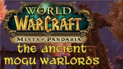 Mists of Pandaria - The Ancient Mogu Warlords