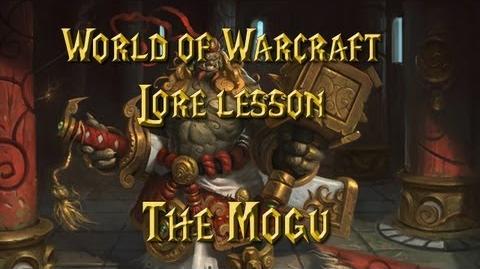 World of Warcraft lore lesson 58 The Mogu-0