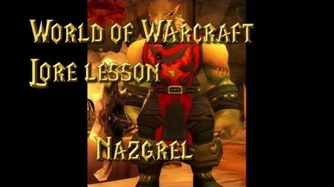 World of Warcraft lore lesson 46 Nazgrel-0