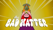 "The Bad Hatter"