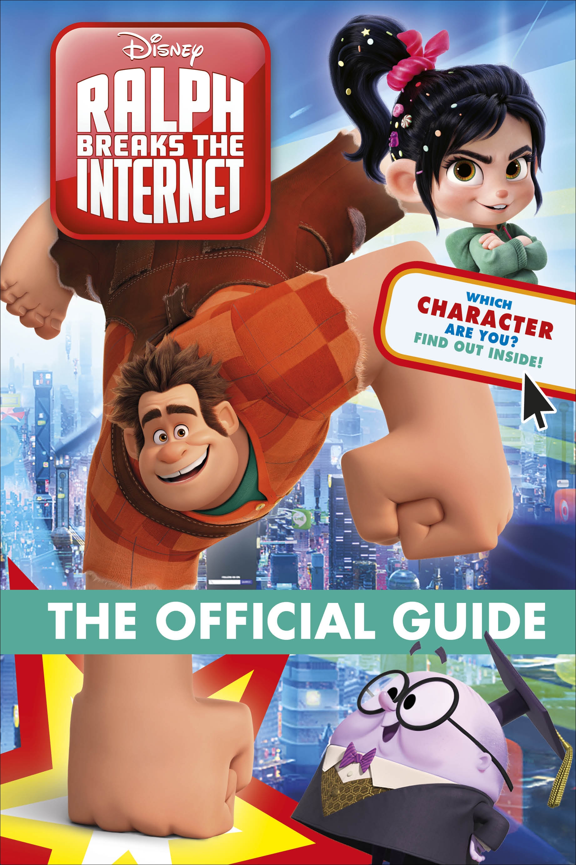 Ralph Breaks The Internet The Official Guide Wreck It Ralph Wiki Fandom