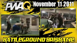 2011 11-11 PWAQ Battleground Brisbane