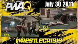 2011 07-30 PWAQ WrestleCrisis