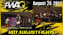 2011 08-26 PWAQ Hot August Fights