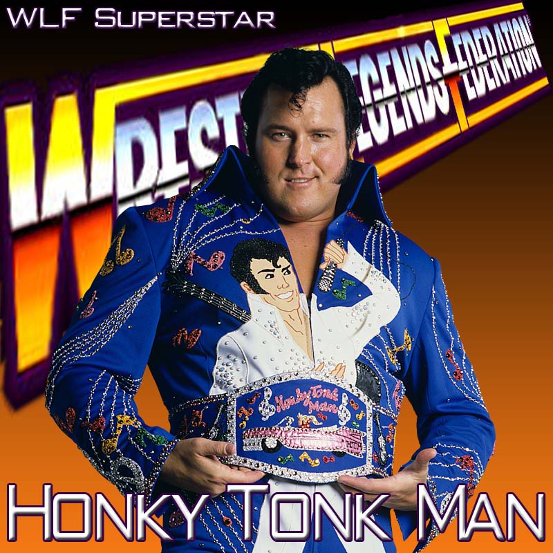 Honky Tonk Man Wrestling Legends Federation Wiki Fandom