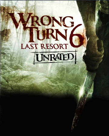 Wrong Turn 6 Last Resort Wrong Turn Wiki Fandom Wrong turn was a good movie and well made but the sequels sucked. last resort wrong turn wiki fandom